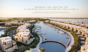 Hơn Cả An Toàn: An Ninh Là Đặc Quyền Về Sự Riêng Tư Tuyệt Đối, The Rivus: Phân Tích Lộ Trình Vàng & Kết Nối Giao Thông Tương Lai